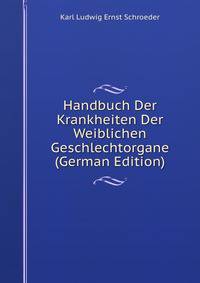 Handbuch Der Krankheiten Der Weiblichen Geschlechtorgane (German Edition)
