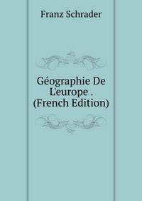 G?ographie De L'europe . (French Edition)