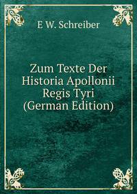 Zum Texte Der Historia Apollonii Regis Tyri (German Edition)