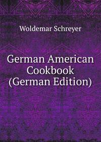 German American Cookbook (German Edition)