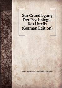 Zur Grundlegung Der Psychologie Des Urteils (German Edition)
