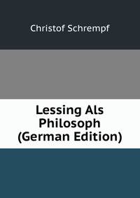 Lessing Als Philosoph (German Edition)