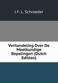Verhandeling Over De Meetkundige Bepalingen (Dutch Edition)