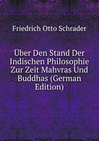 Uber Den Stand Der Indischen Philosophie Zur Zeit Mahvras Und Buddhas (German Edition)