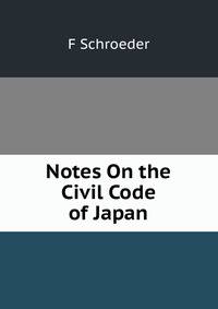 Notes On the Civil Code of Japan