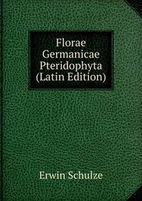 Florae Germanicae Pteridophyta (Latin Edition)