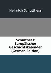 Schulthess' Europ?ischer Geschichtskalender (German Edition)