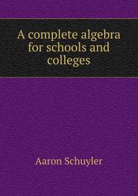 A complete algebra for schools and colleges