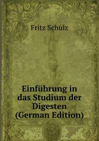 Einf?hrung in das Studium der Digesten (German Edition)