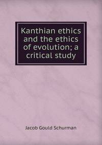 Kanthian ethics and the ethics of evolution; a critical study