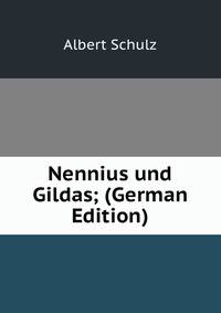 Nennius und Gildas; (German Edition)