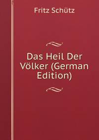 Das Heil Der Volker (German Edition)