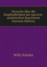 Versuche uber die Empfindlichkeit der spectral-analytischen Reactionen (German Edition)