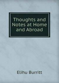 Thoughts and Notes at Home and Abroad