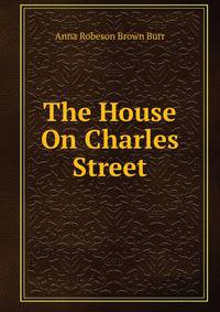 The House On Charles Street