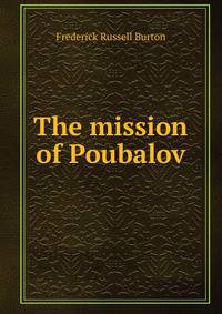 The mission of Poubalov