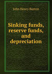 Sinking funds, reserve funds, and depreciation