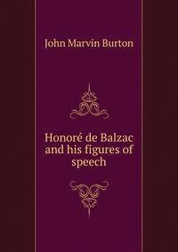 Honore de Balzac and his figures of speech