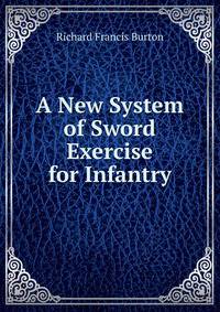 A New System of Sword Exercise for Infantry