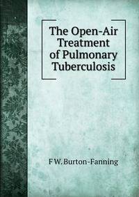 The Open-Air Treatment of Pulmonary Tuberculosis