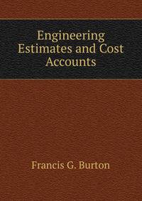 Engineering Estimates and Cost Accounts