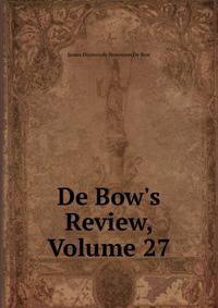 De Bow's Review, Volume 27