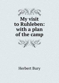 My visit to Ruhleben: with a plan of the camp