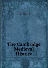 The Cambridge Medieval History