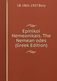 Epinikoi Nemeonikais. The Nemean odes (Greek Edition)