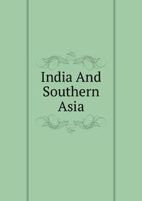India And Southern Asia