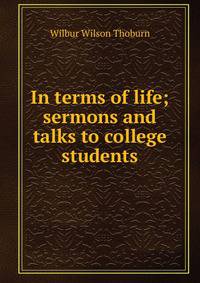In terms of life; sermons and talks to college students