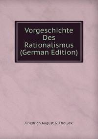 Vorgeschichte Des Rationalismus (German Edition)
