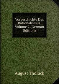 Vorgeschichte Des Rationalismus, Volume 2 (German Edition)