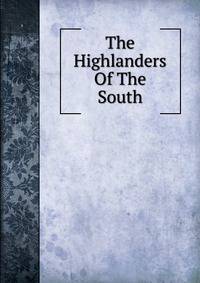 The Highlanders Of The South