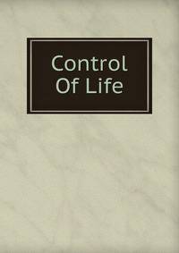 Control Of Life
