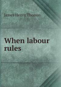 When labour rules