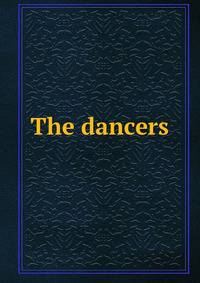 The dancers