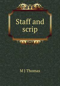 Staff and scrip