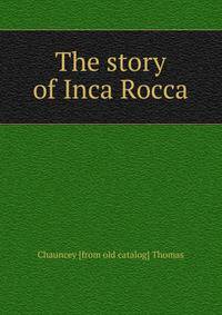The story of Inca Rocca