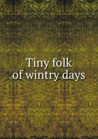 Tiny folk of wintry days