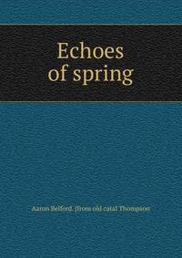Echoes of spring