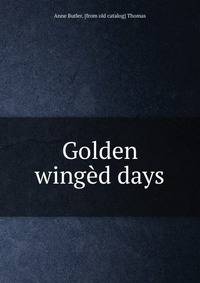 Golden winged days