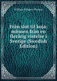 Fran slot til koja: minnen fran en flerarig vistelse i Sverige (Swedish Edition)