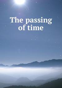 The passing of time
