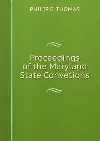 Proceedings of the Maryland State Convetions
