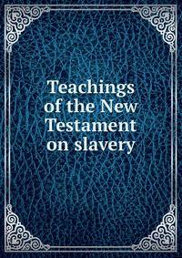 Teachings of the New Testament on slavery
