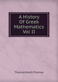 A History Of Greek Mathematics Vol II