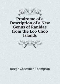 Prodrome of a Description of a New Genus of Ranidae from the Loo Choo Islands