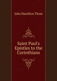 Saint Paul's Epistles to the Corinthians