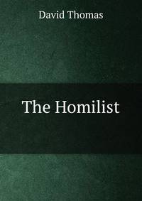 The Homilist .